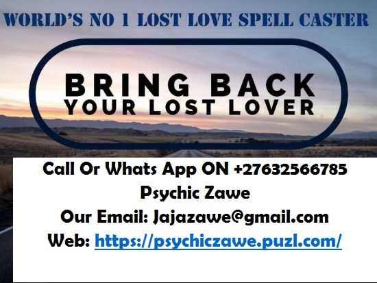GET BACK YOUR EX LOVER NOW CELL +27632566785